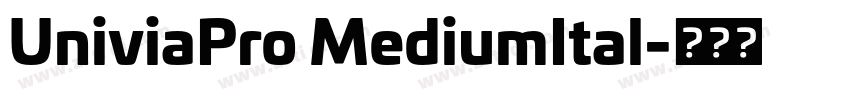 UniviaPro MediumItal字体转换